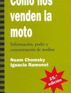 Como Nos Venden La Moto: Informacion, Poder Y Concentracion De Me Dios (27ª Ed.)